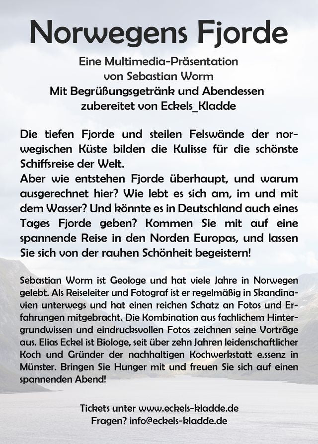 Beschreibung zum Multimediavortrag Norwegens Fjorde - Informationen über die Gastegeber Sebastian Worm und Elias Eckel. 